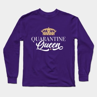 Quarantine Queen Crown Design Long Sleeve T-Shirt